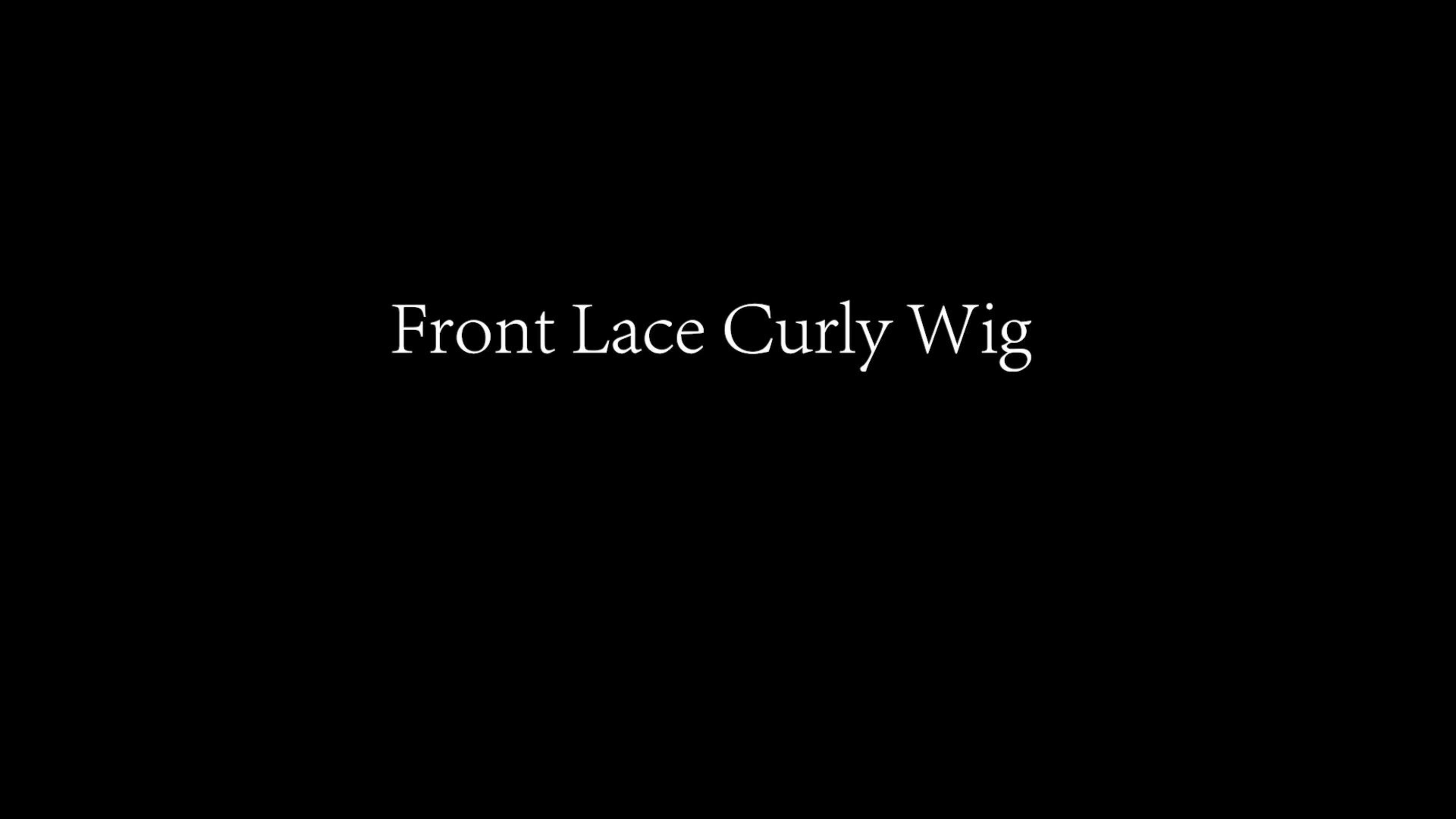 A Front Lace Curly Wig You're Worth A Try